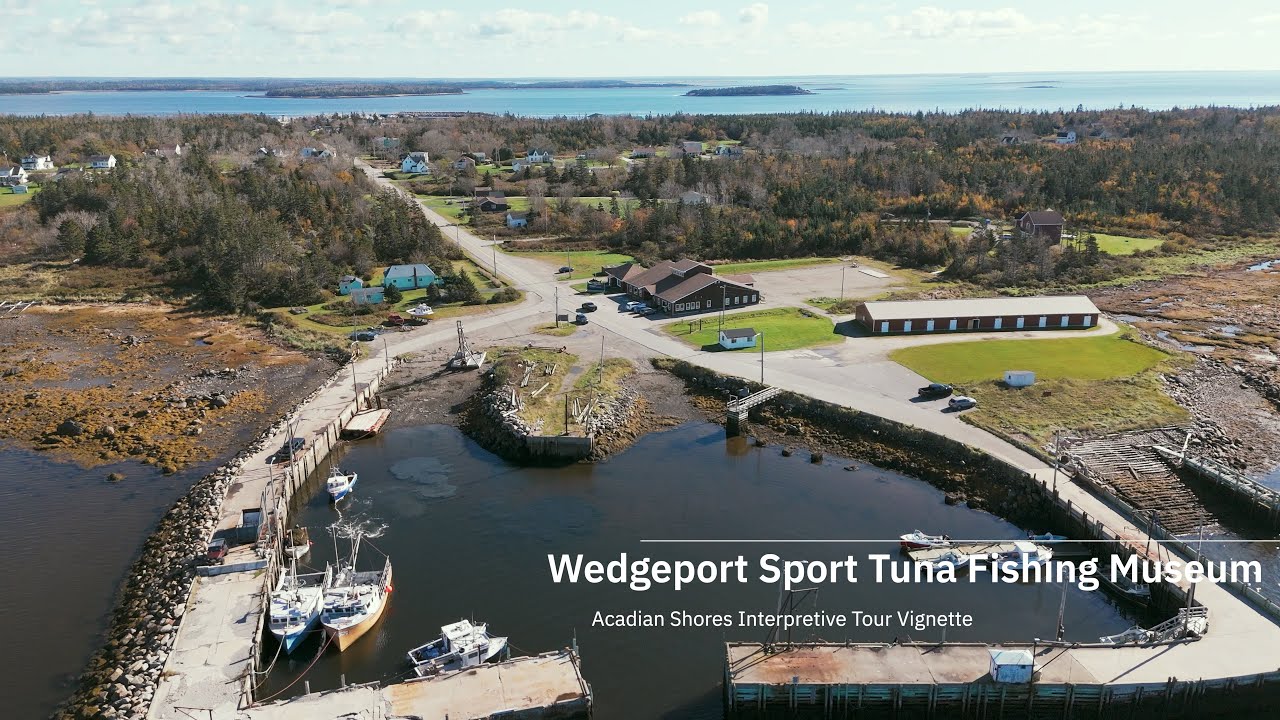 Wedgeport Sport Tuna Fishing Museum - Vignette - Acadian Shores Interpretive Tour