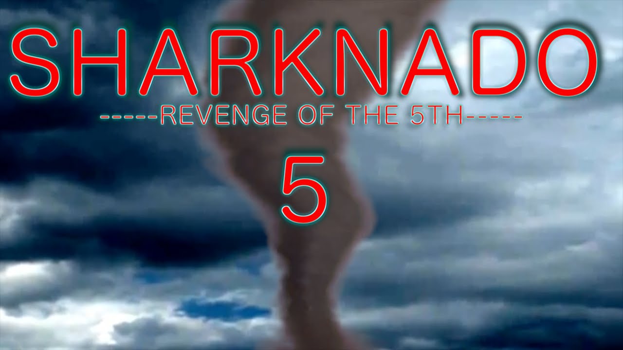 Sharknado 5: Revenge of the 5th (Sharknado Parody)