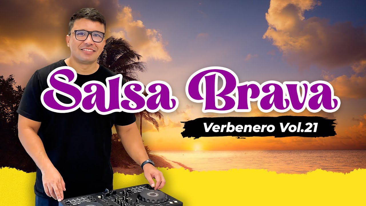 Verbenero Vol.21 Salsa Brava para bailar y disfrutar.