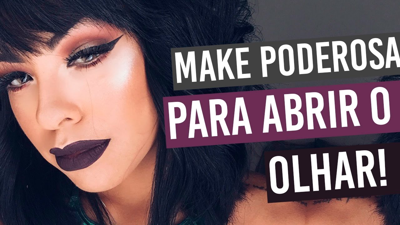 MAKE PODEROSA PARA ABRIR O OLHAR - Por Nathália Nogueira