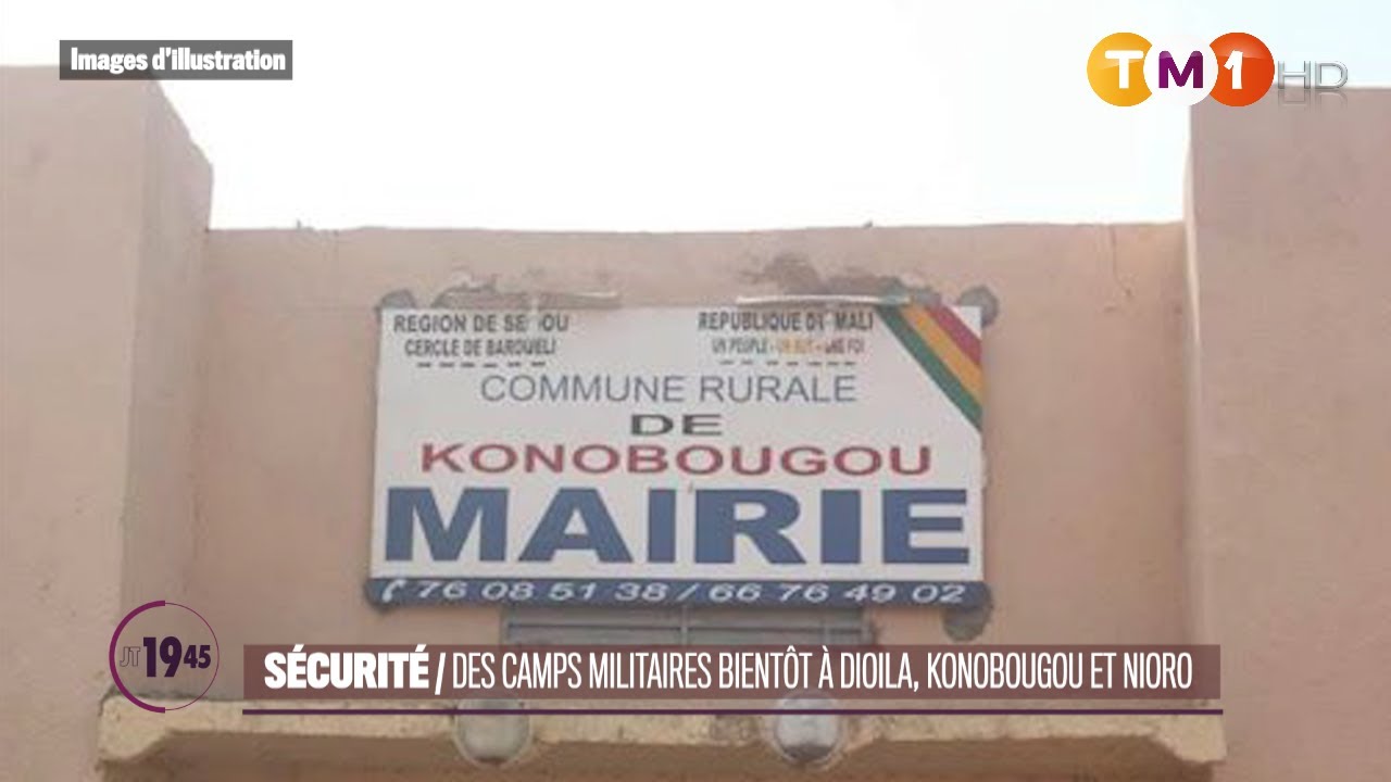 TM1 News - Sécurité : Des camps militaires bientôt à Dioïla, Konobougou et Nioro
