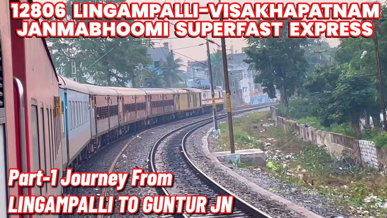Part-1 || Lingampalli To Guntur || On-Board 12806 Janmabhoomi Exp Full Journey