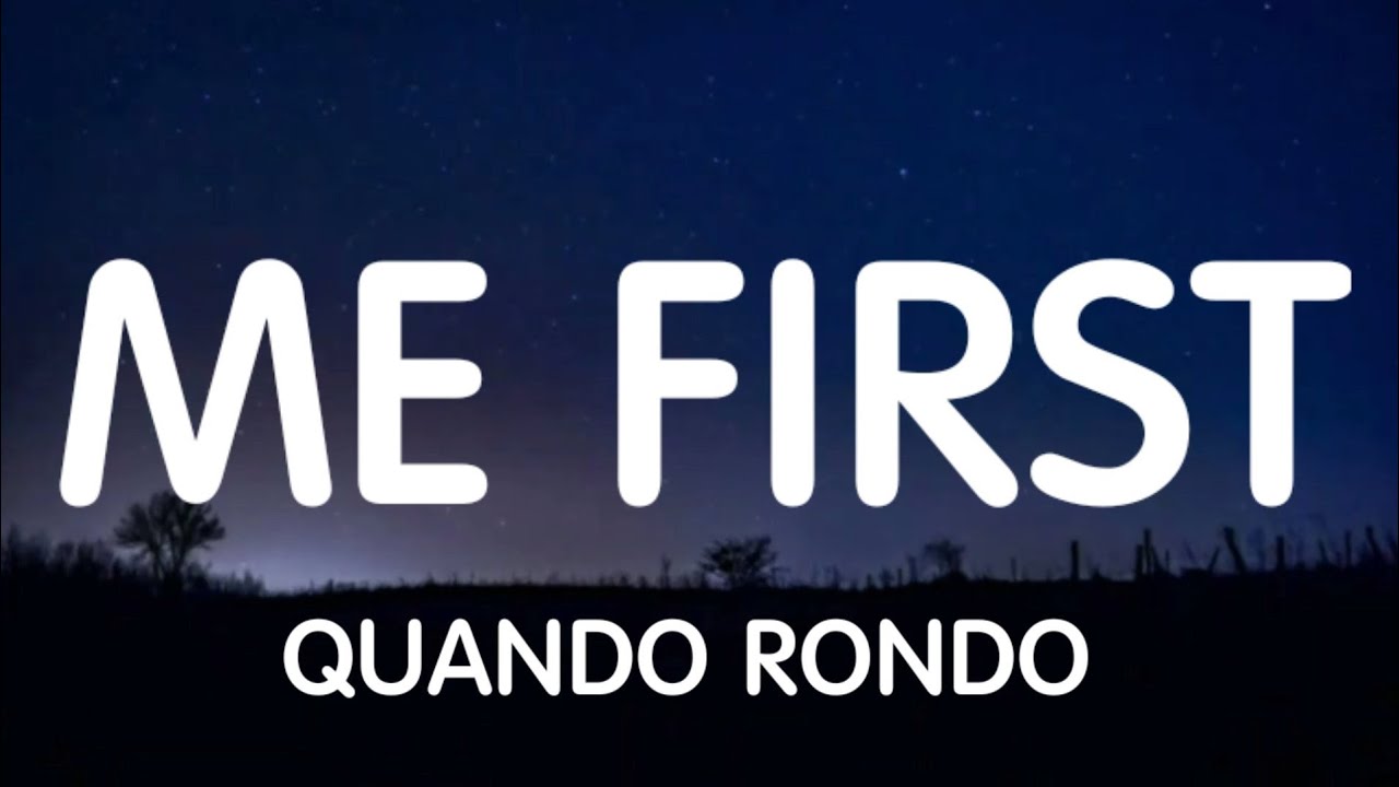 Quando Rondo - Me First (Lyrics) New Song
