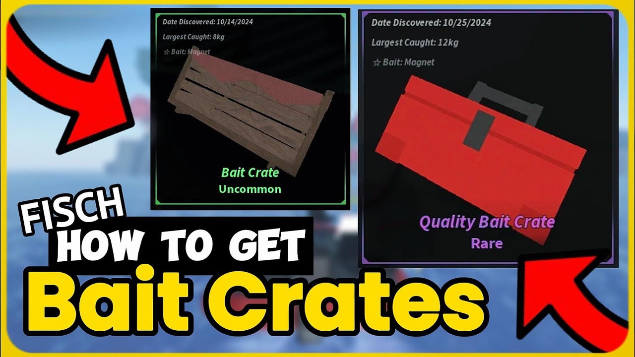How To Get Bait Crates in Fisch &ndash; All you NEED TO KNOW &ndash; Locations & Tips!