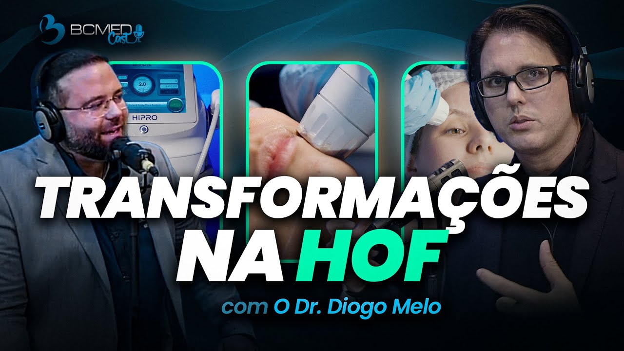Transforma&ccedil;&atilde;o na Harmoniza&ccedil;&atilde;o Orofacial, com o Dr. Diogo Melo | BCMED Cast #01
