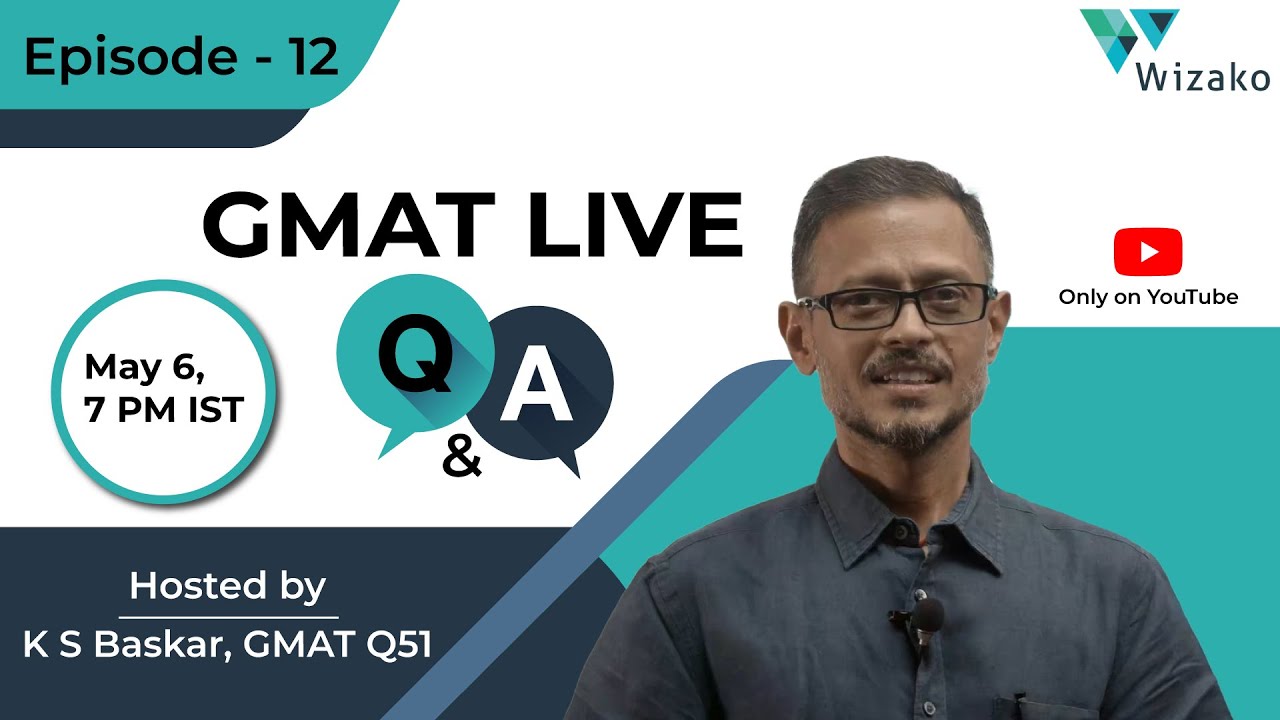 Why, Where, What MBA & GMAT Preparation Live Q&A | May 6, 2022 | Episode 12