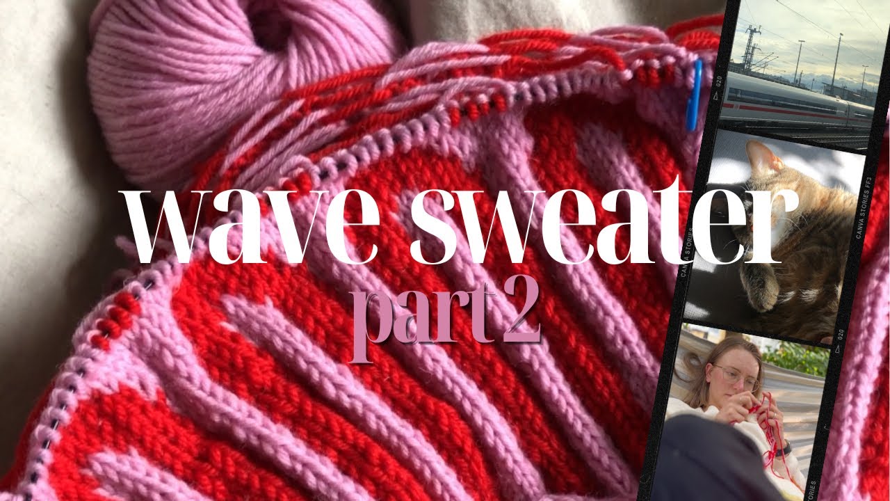 Wave sweater 〰️ es geht endlich los! Meine ersten steps, fails & learnings