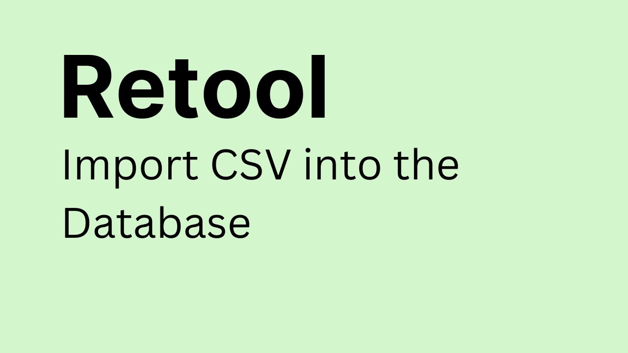 Retool Database - Import CSV into the Database