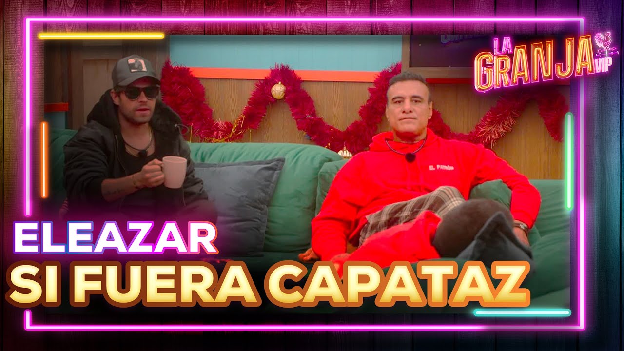¡Eleazar deja claro una vez más que quiere ser capataz! Esto es lo que hará si lo logra