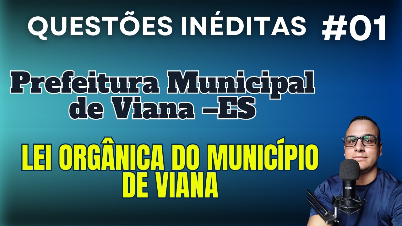 #01 QUESTÕES INÉDITAS do LEI ORGÂNICA VIANA-ES CONCURSO 2026  #viana #concurso