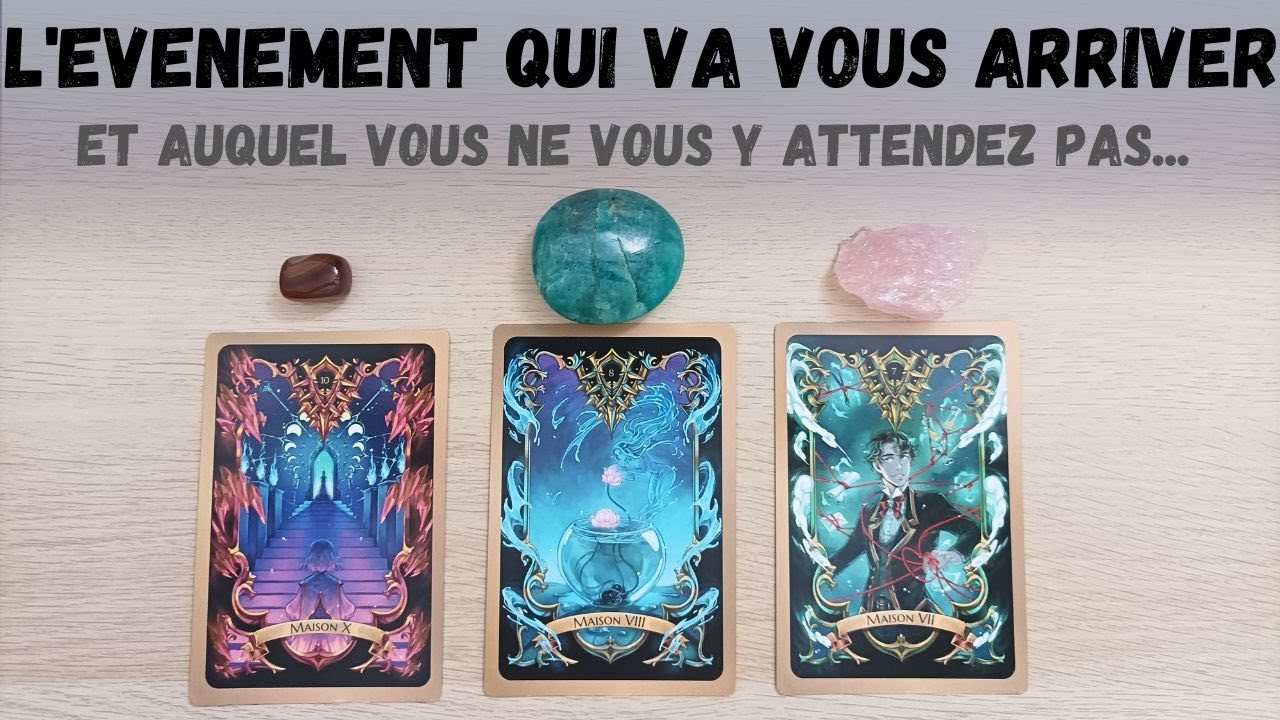 🌟L'EVENEMENT QUI VA VOUS ARRIVER ET AUQUEL VOUS NE VOUS Y ATTENDEZ PAS +LE CONSEIL🌟Tirage intemporel