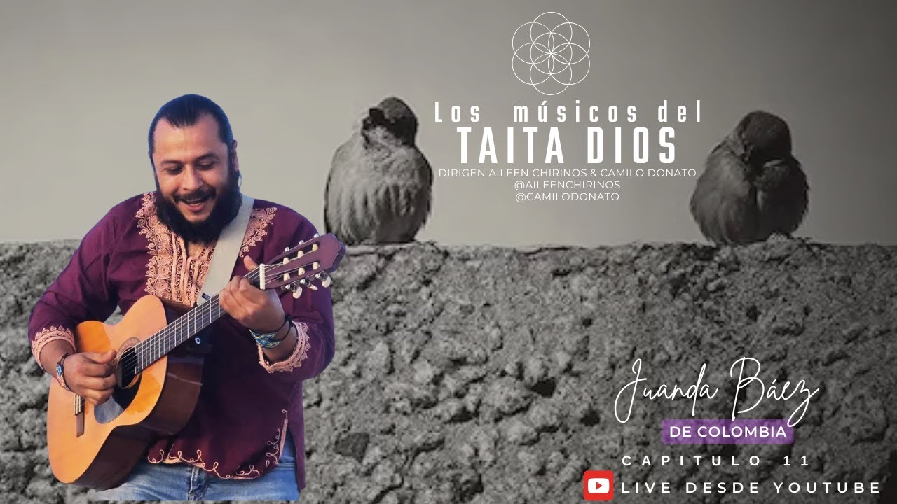 Los Musicos del Taita Dios Cap. 11 - Juanda B&aacute;ez