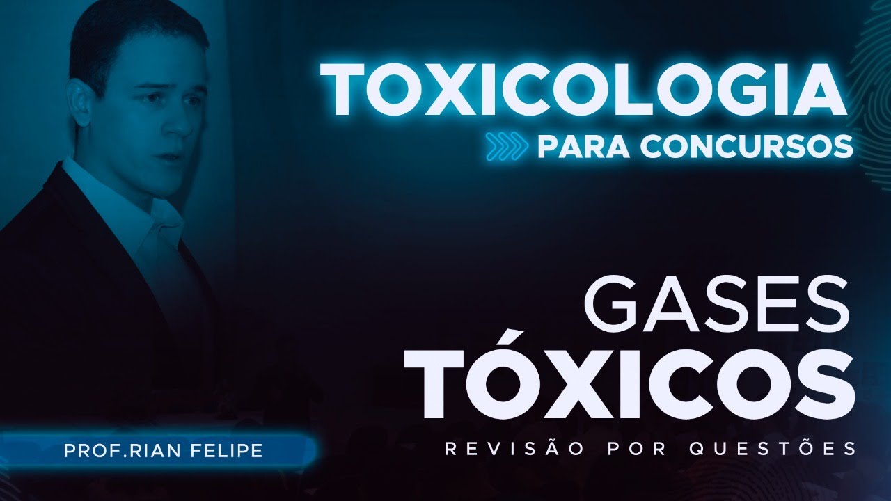 Gases Tóxicos - Toxicologia - Revisão por Questões - Concursos