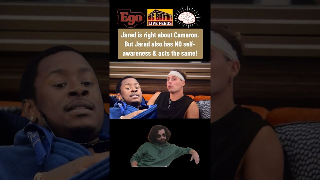 Big Brother 25 Jared Is Right About Cameron But Fails to See the Same Flaw in Himself