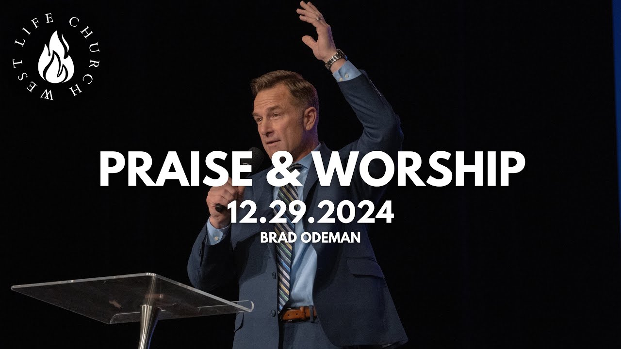 Praise and Worship - Brad Odeman (Sunday - 12.29.2024)