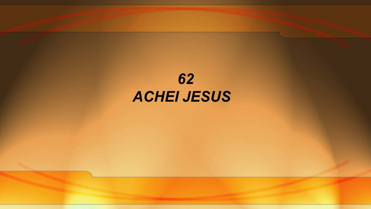 Harpa Cristã 062 - Achei Jesus