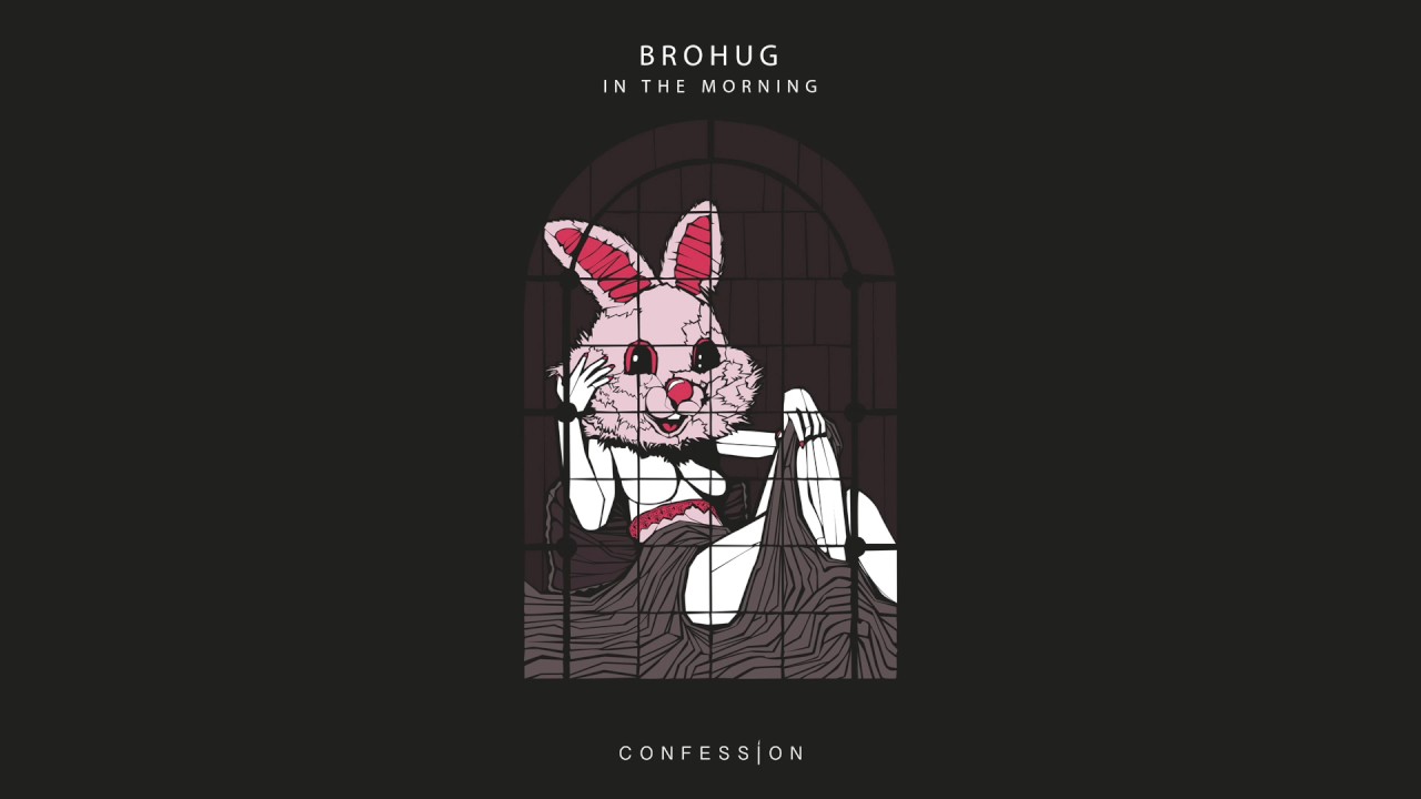 BROHUG - In The Morning