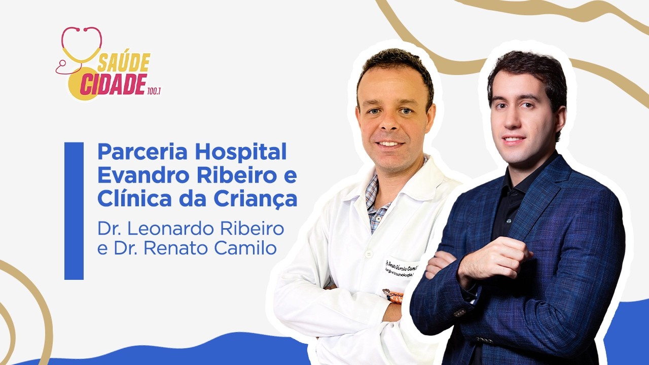 Saúde Cidade: Tema: Clínica da Criança e do Adolescente e Hospital Evandro Ribeiro