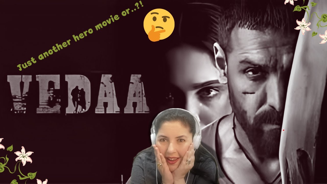Vedaa-Official Trailer | John Abraham | Sharvari | Abhishek B | Nikkhil A | Reaction