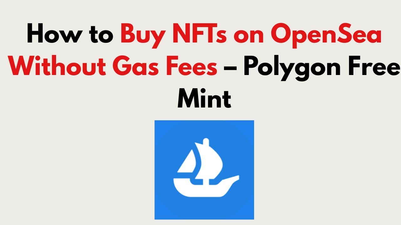How to Buy NFTs on OpenSea Without Gas Fees (2026) &ndash; Polygon Free Mint