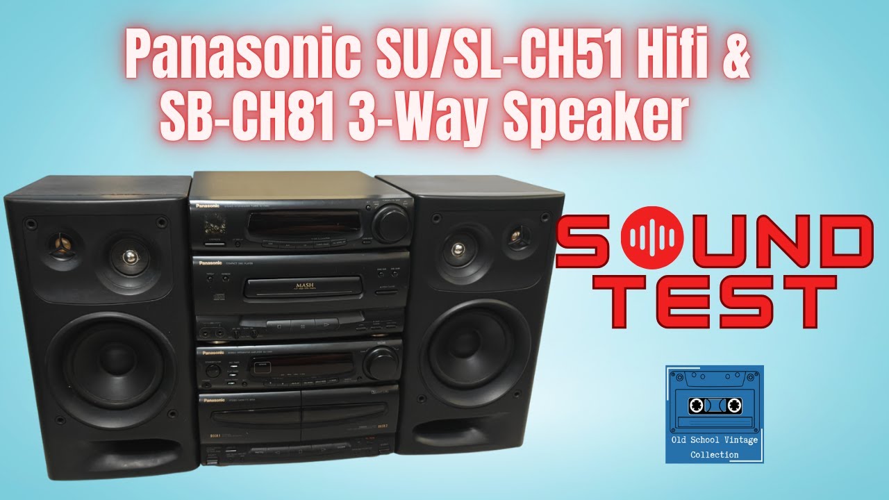 Panasonic SU-CH51/SL-CH51/SC-CH51 Hifi System Sound Test