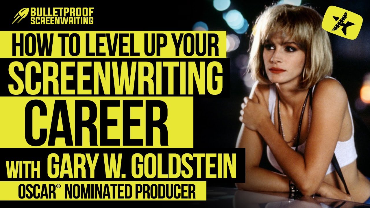 How to Level Up Your Screenwriting Career with Oscar® Nominated Producer Gary W. Goldstein