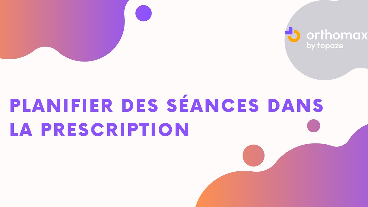 Planifier des séances dans la prescription
