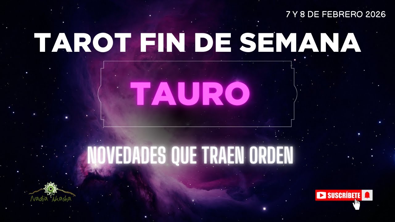 TAURO ♉ Novedades Que Traen Orden