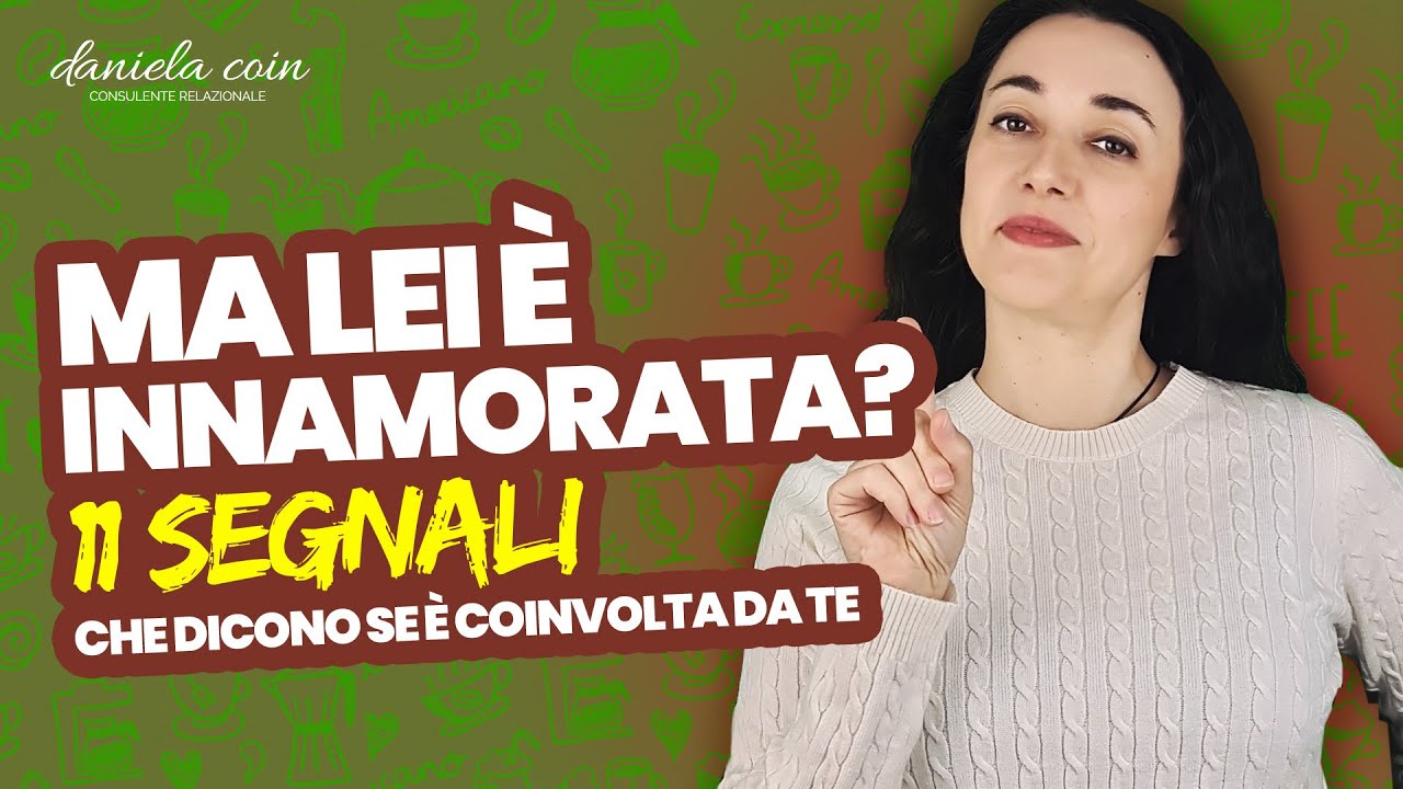 Come capire se una donna è innamorata di te: 11 segnali (inequivocabili) che è coinvolta