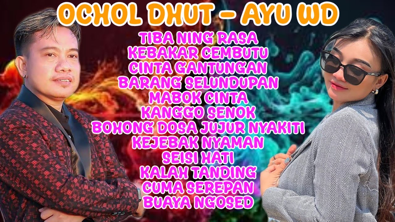 Tembang Lagu pilihan OCHOL DHUT - AYU WD Tiba ning rasa - Barang Selundupan