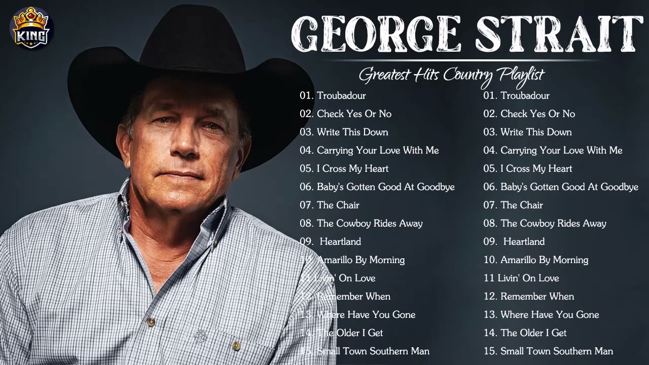 Best Songs of George Strait - George Strait Greatest Hits Full Album