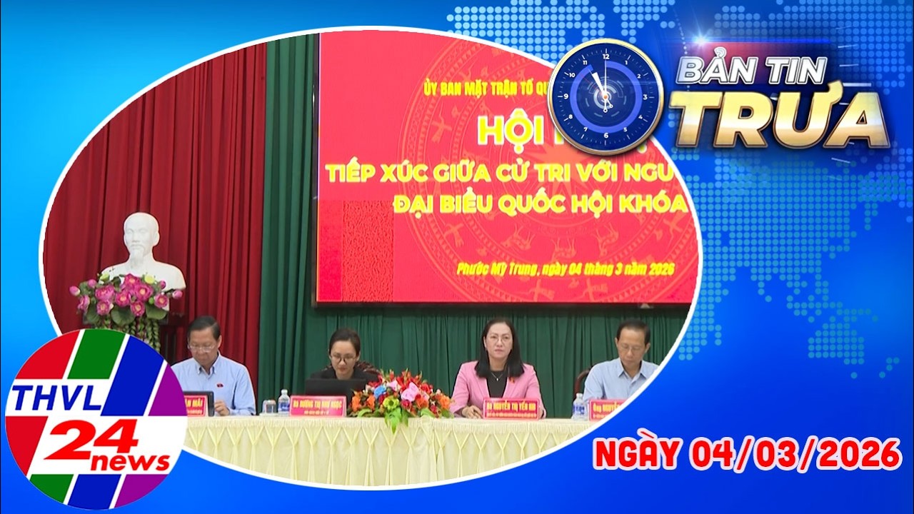 Bản Tin Trưa (11h00 - 04/3/2026)