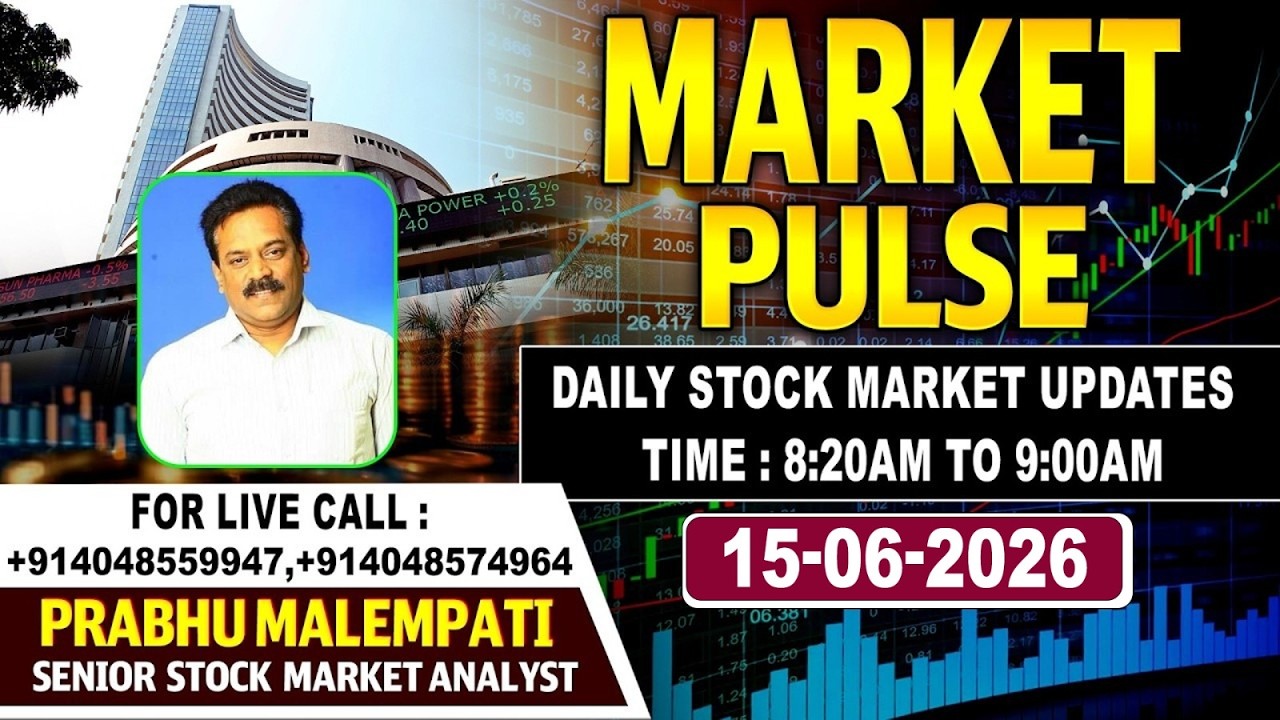 Market Pulse LIVE : Daily Stock Market Updates | Senior Analyst | 15-06-2026