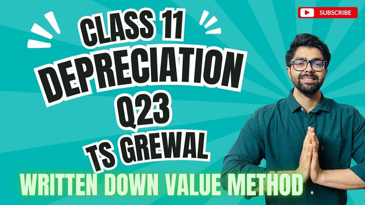 Class 11 | Depreciation | Q23 | TS Grewal | Question No. 23 , Diminishing Balance Method