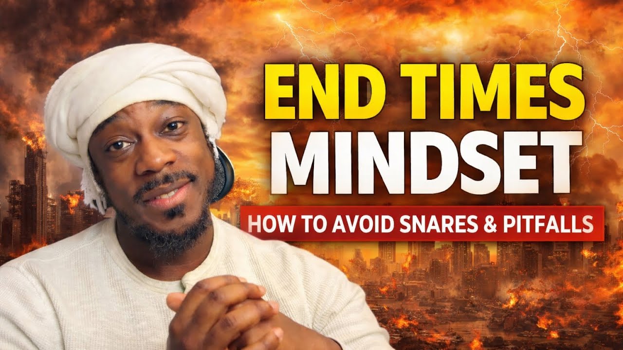 End Times Mindset | How to Avoid Snares and Pitfalls