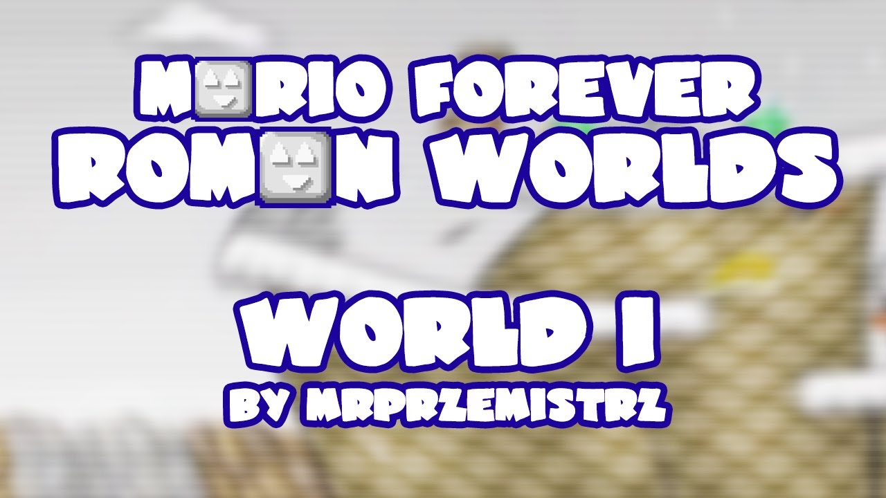 Mario Forever Roman Worlds v3.4 • World I • Captions