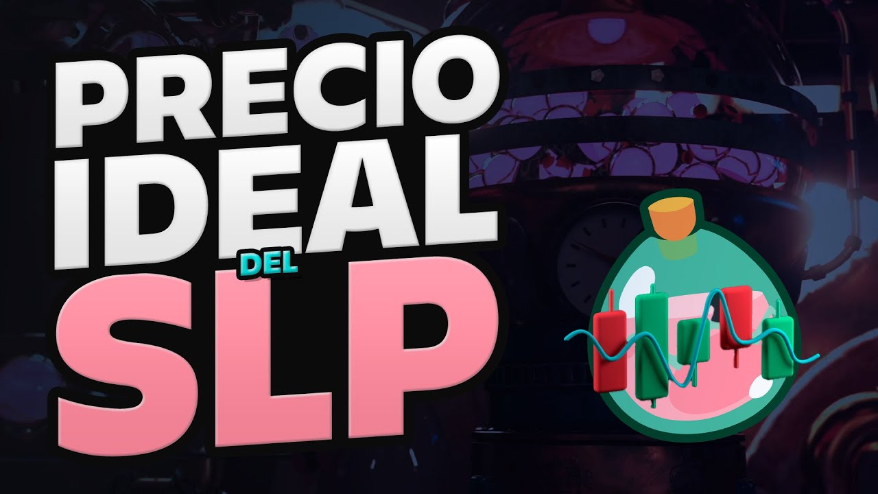 &iquest;CU&Aacute;L ES EL PRECIO IDEAL DEL SLP? - An&aacute;lisis 2023 | Axie Infinity