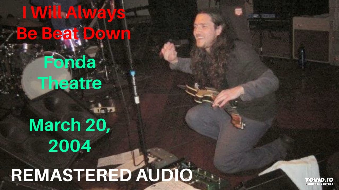I Will Always Be Beat Down (Fonda Theatre 2004) - Frusciante & Klinghoffer [REMASTERED AUDIO]