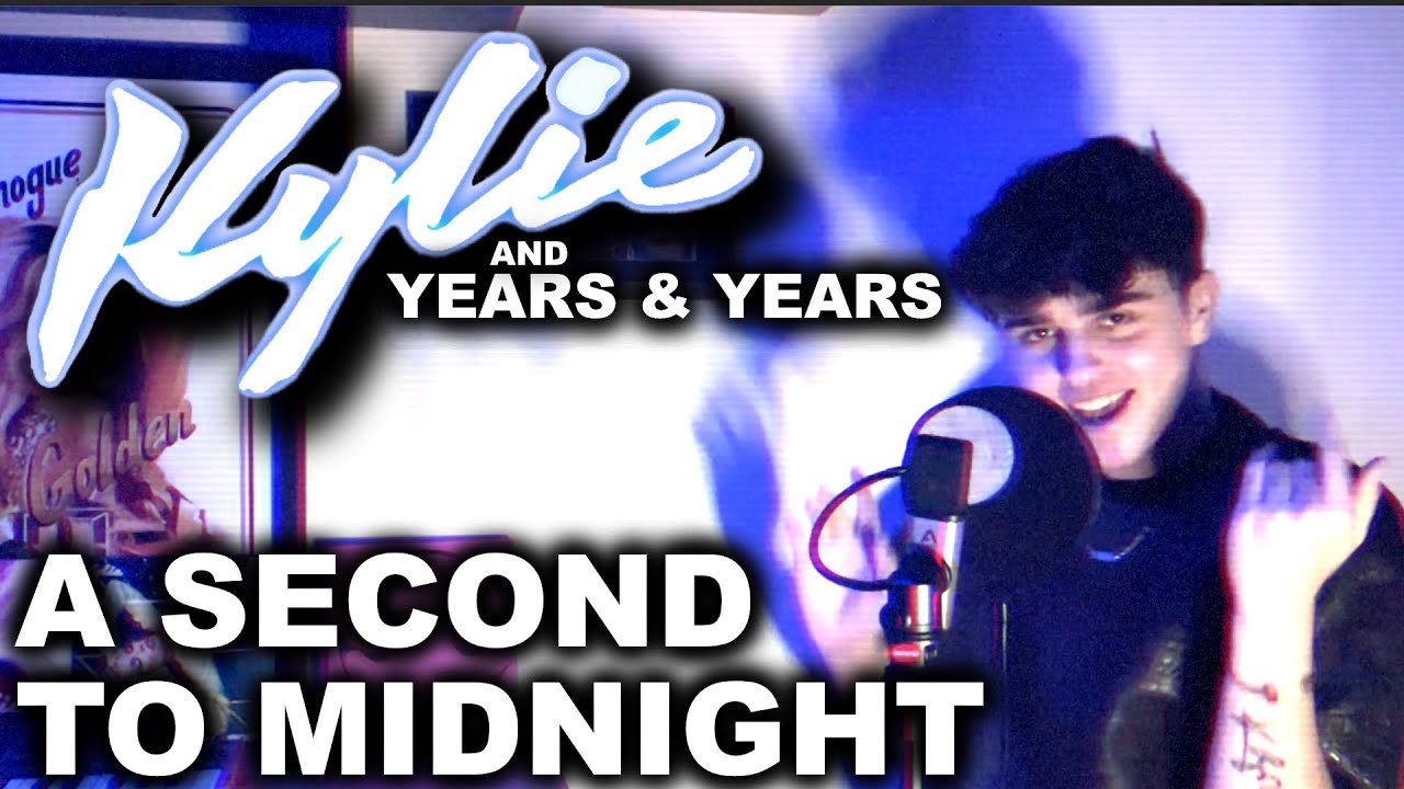 A Second To Midnight - Kylie Minogue & Years and Years Cover