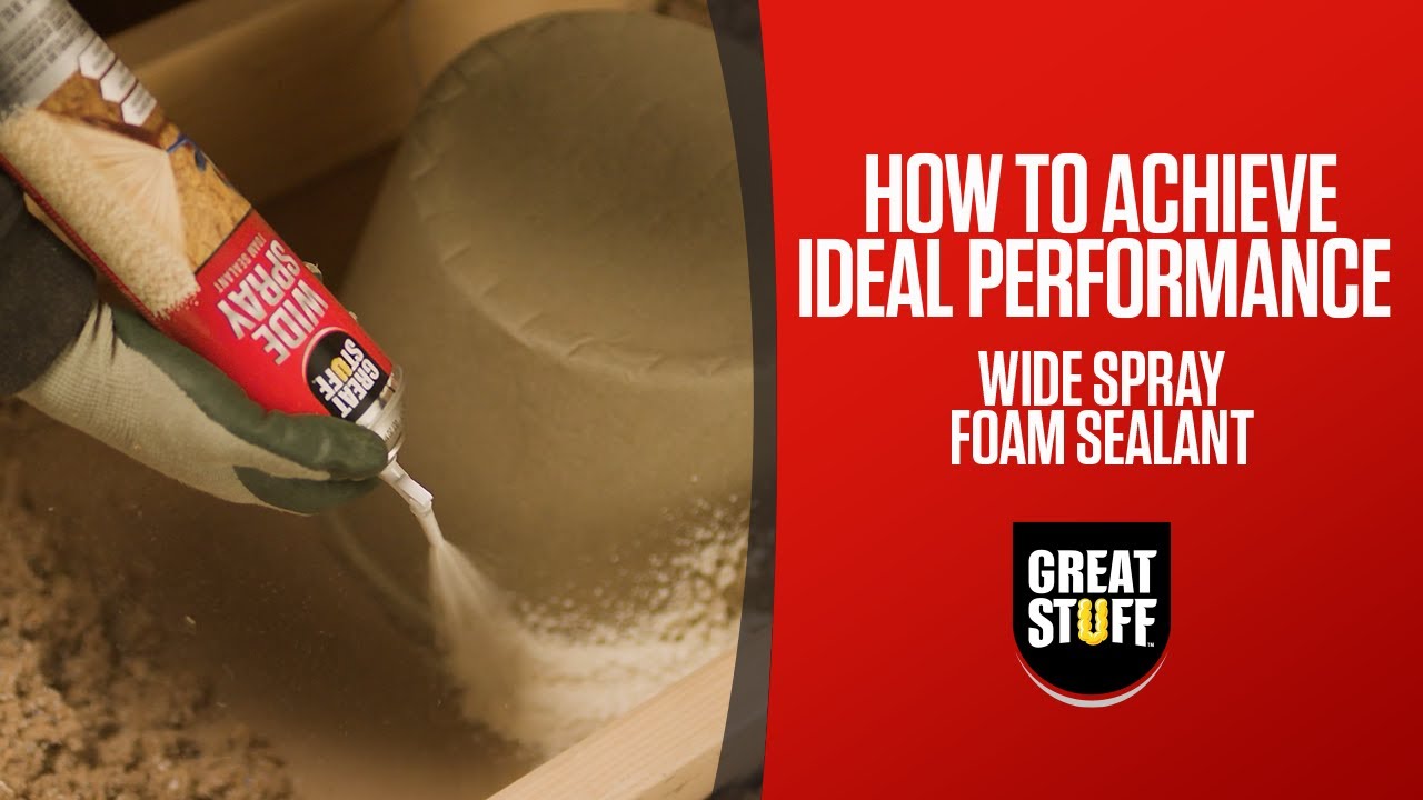 How to Achieve Ideal Performance Wide Spray Foam Sealant