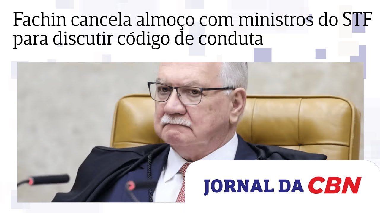 Fachin cancela almoço com ministros do STF para discutir código de conduta