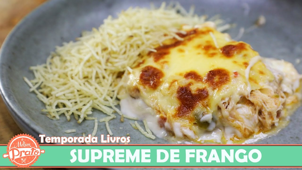 Supreme de Frango - O Melhor Prato