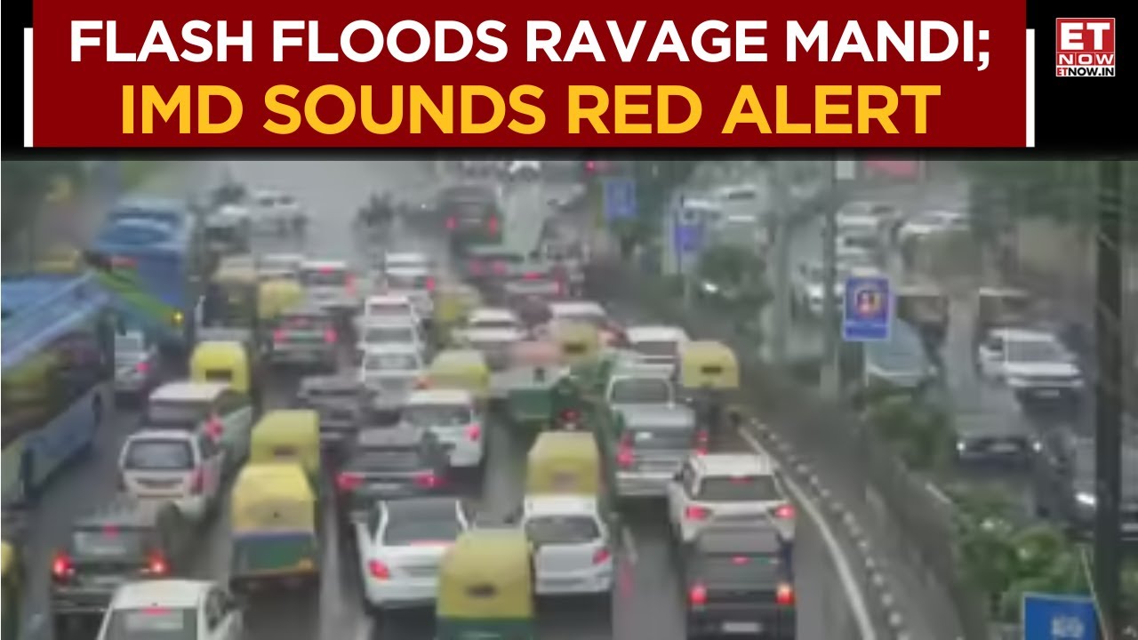Mandi Hit By Devastating Flash Floods; IMD Issues Red & Orange For Heavy Rainfall In 10 Districts