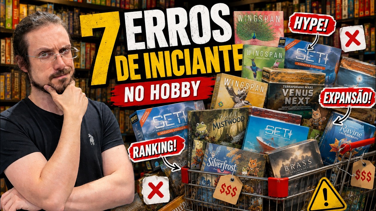 7 Erros que INICIANTES Cometem no Hobby de Board Games!