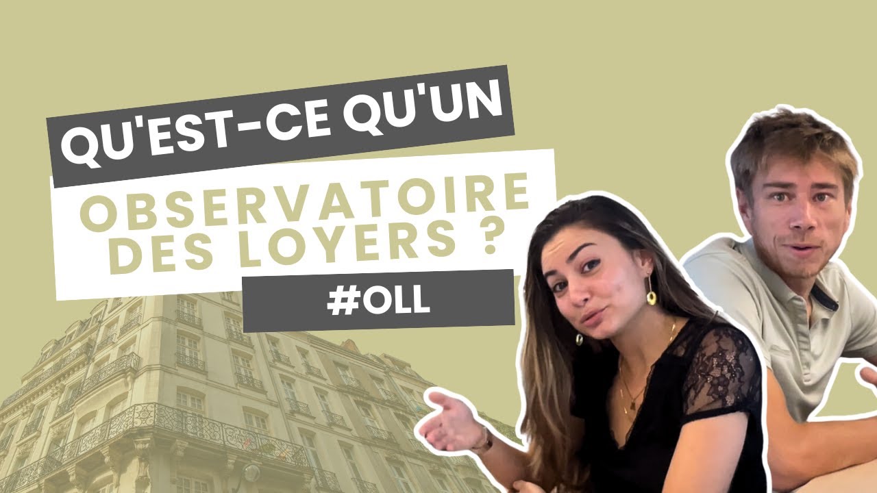 Qu'est-ce qu'un observatoire des loyers (OLL) ?