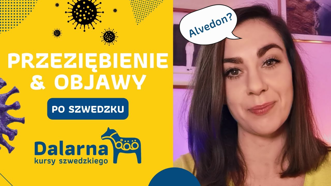 Przeziębienie oraz objawy po szwedzku - Dalarna kursy szwedzkiego online