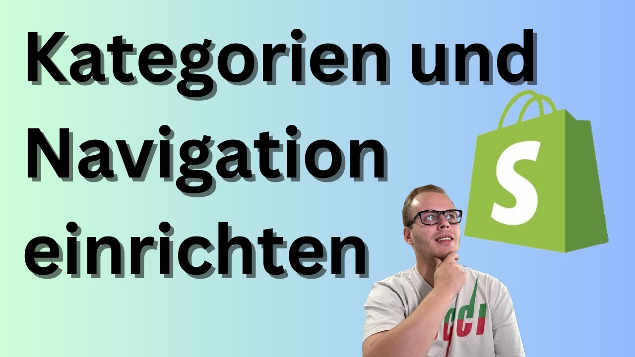 Shopify Kategorien & Navigation erstellen 2025: So richtest du deinen Shop perfekt ein! #shopify
