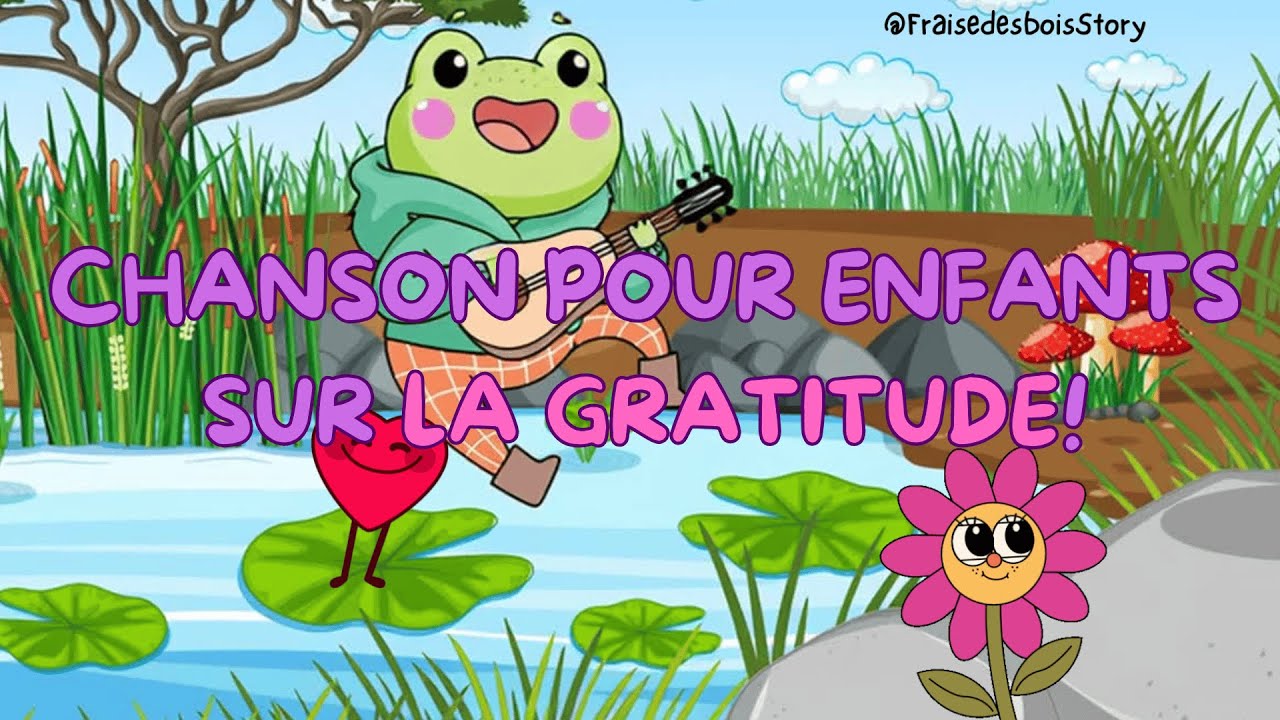 La chanson pour enfants sur la gratitude par Gigi la grenouille 🐸🎶