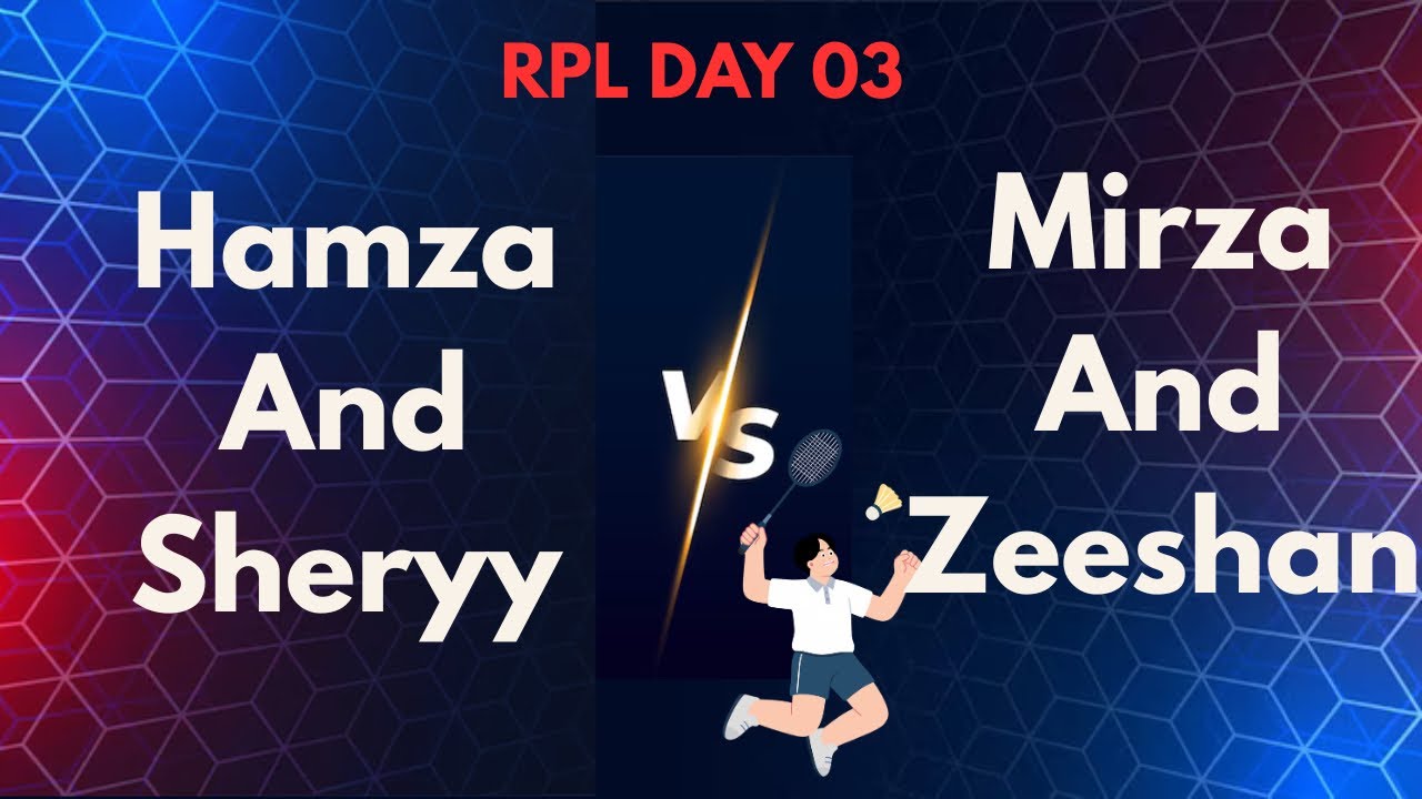 RPL DAY 03 Hamza/Sherry VS Mirza/Zeeshan