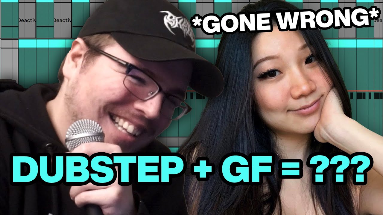 Teaching My Girlfriend How to Make Dubstep